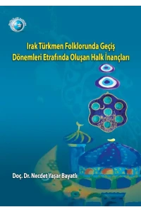 Irak Türkmen Folkorunda Geçiş Dönemleri Etrafında Oluşan Halk İnançlar       (1)ıتصميم جديد نهائي